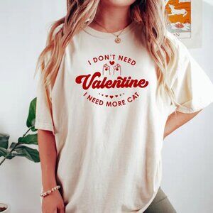 Funny Cat Valentines Day Tee, I Need More Cat Shirt, Cat Lover Gift